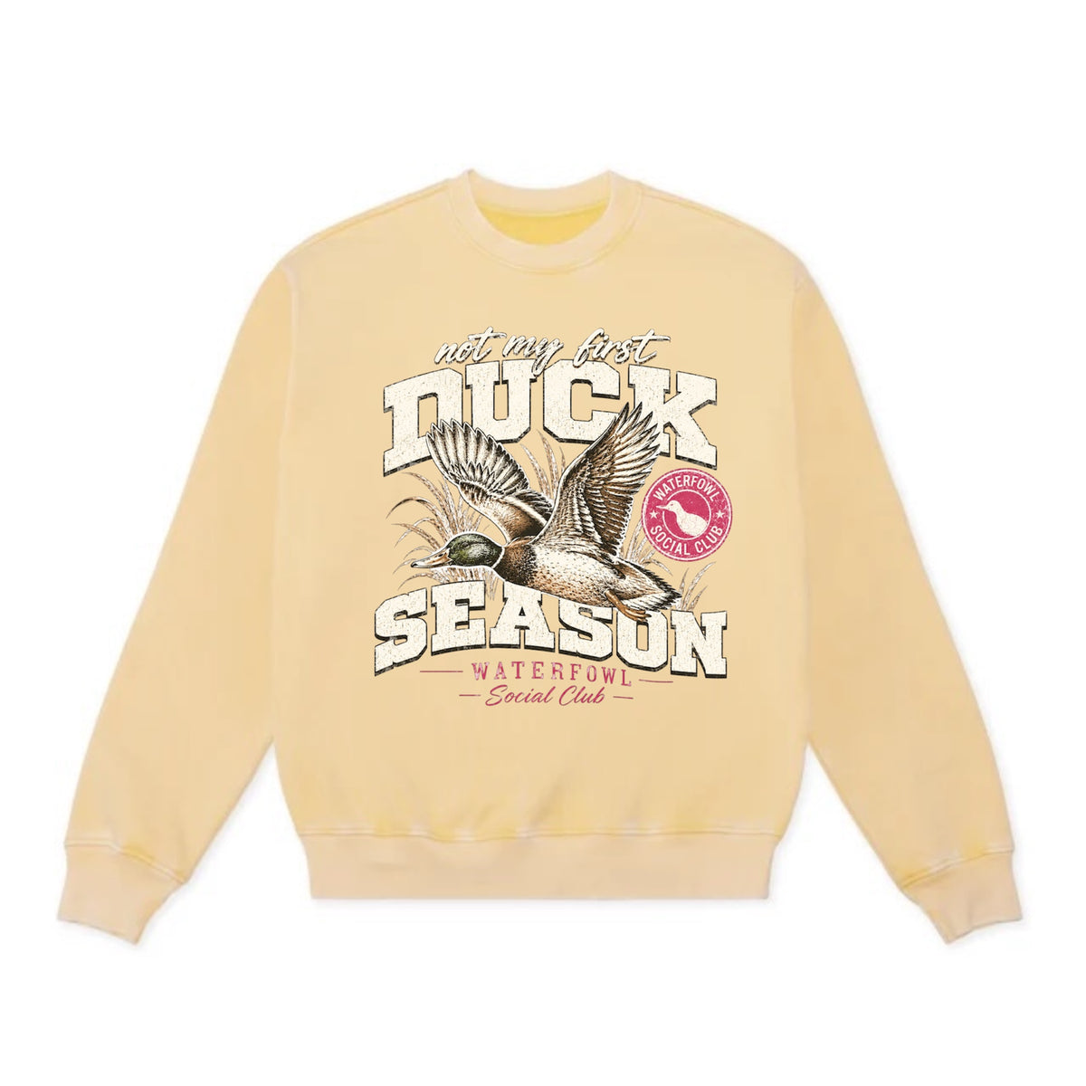 Not My First Duck Season Crewneck