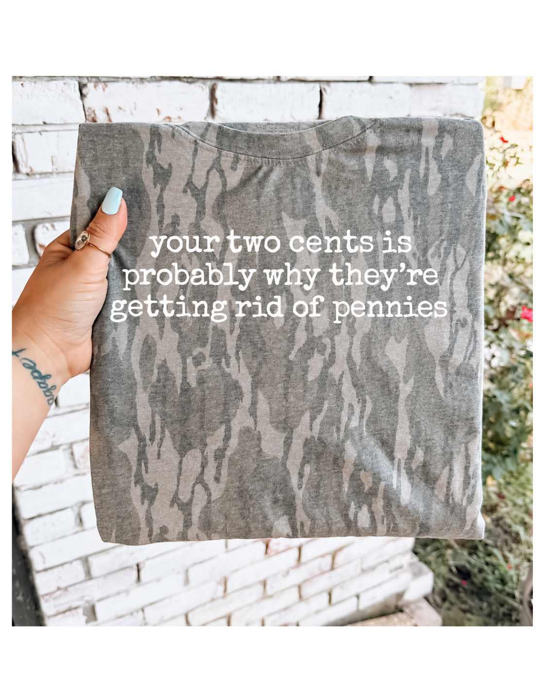 Your Two Cents Bottomland Camo Tee